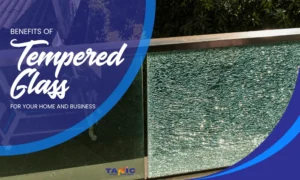 Benefits of Tempered Glass