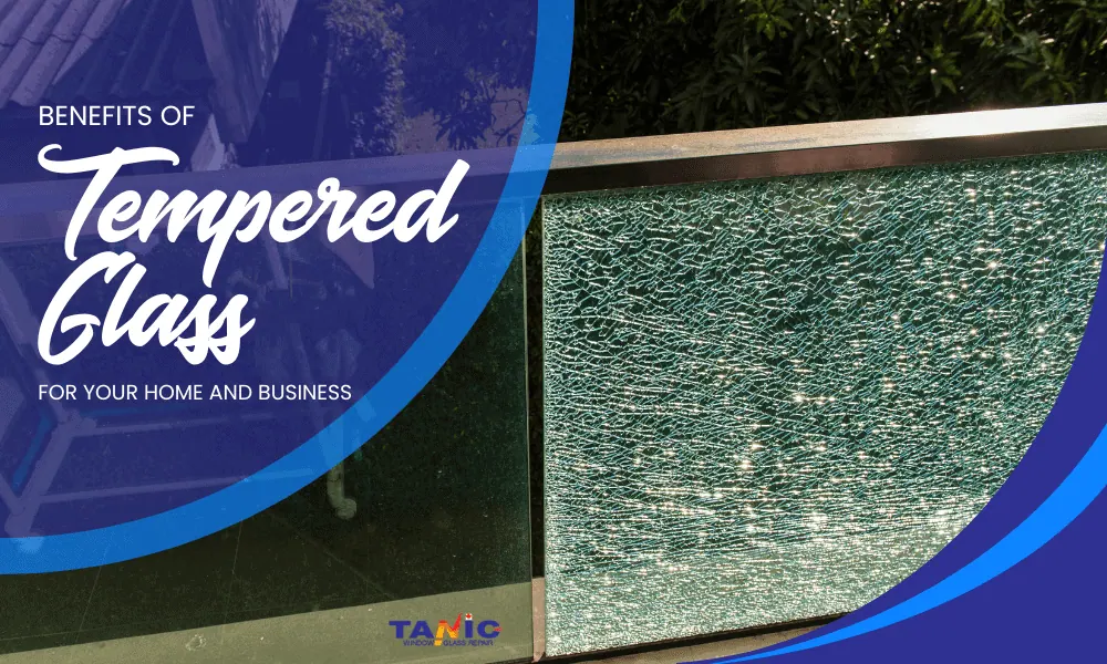 Benefits of Tempered Glass